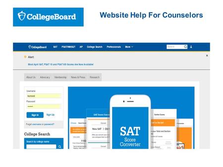 Website Help For Counselors. Signing in to the College Board.