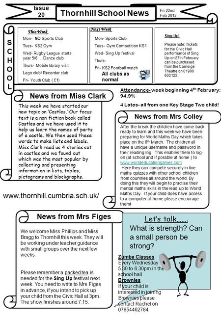 Thornhill School News Issue 20 News from Miss Clark News from Mrs Colley SCHOOLSCHOOL www.thornhill.cumbria.sch.uk/ This Week Next Week News from Mrs Figes.