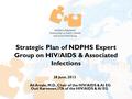 28 June, 2013 Ali Arsalo, M.D., Chair of the HIV/AIDS & AI EG Outi Karvonen, ITA of the HIV/AIDS & AI EG Strategic Plan of NDPHS Expert Group on HIV/AIDS.