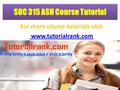 SOC 315 ASH Course Tutorial For more course tutorials visit www.tutorialrank.com.