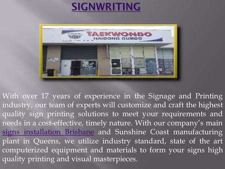 With over 17 years of experience in the Signage and Printing industry, our team of experts will customize and craft the highest quality sign printing solutions.