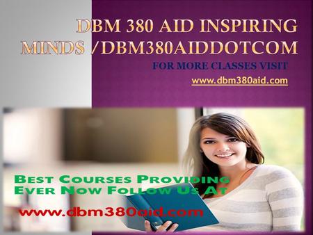 FOR MORE CLASSES VISIT www.dbm380aid.com.  DBM 380 Week 1 Individual Assignment DataBase Paper (New) DBM 380 Week 1 DQ 1 (New) DBM 380 Week 1 DQ 2 (New)