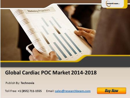 Global Cardiac POC Market 2014-2018 Publish By: Technovia   Free: +1 (855) 711-1555.
