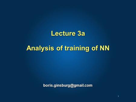 Lecture 3a Analysis of training of NN