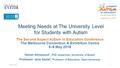 Meeting Needs at The University Level for Students with Autism The Second Aspect Autism in Education Conference The Melbourne Convention & Exhibition Centre.