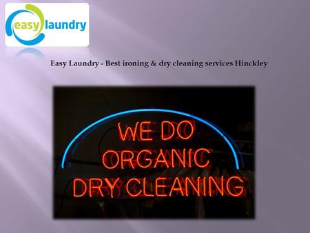 Easy Laundry - Best ironing & dry cleaning services Hinckley.