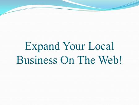 Expand Your Local Business On The Web!. San Antonio is growing! Between a booming Millennial population to rumors of San Antonio getting a new football.