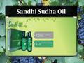 Sandhi Sudha Oil. What is Sandhi Sudha Oil ? Sandhi Sudha oil is an unique and excellent pain reliving formula. It helps us from any type of joint pain,