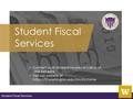 Student Fiscal Services Contact us at or call us at 206-543-4694 Visit our website at https://f2.washington.edu/fm/sfs/home Student Fiscal.