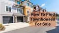 How To Find Townhouses For Sale. Before you can make the right decision, you have to look at lots of different townhouses, and, if possible, visit numerous.