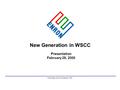 New Generation in WSCC Presentation February 28, 2000 Proprietary and Confidential 5/02.