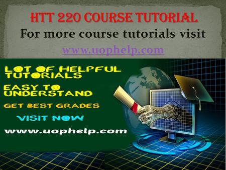 For more course tutorials visit www.uophelp.com. HTT 220 Entire Course HTT 220 Week 1 CheckPoint: Job Search HTT 220 Week 2 Assignment: The Competitive.