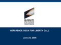 REFERENCE DECK FOR LIBERTY CALL June 24, 2008. 1 Comparable Transaction Multiples.