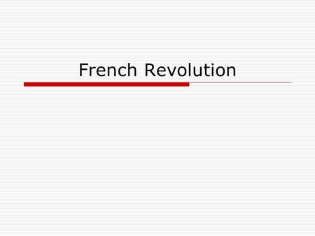 French Revolution. Background info…  French Monarchs (kings) have always kept tight control on their power.  They didn’t manage their money very well.