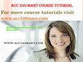For more course tutorials visit www.acc340mart.com.