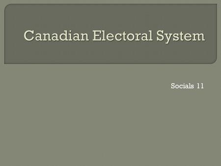 Canadian Electoral System