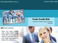 Trade Credit Risk A Business Credit Insurance Company Australia Phone 03 9842 0986 www.tradecreditrisk.com.au Have you been caught with a Bad Debt? Trade.