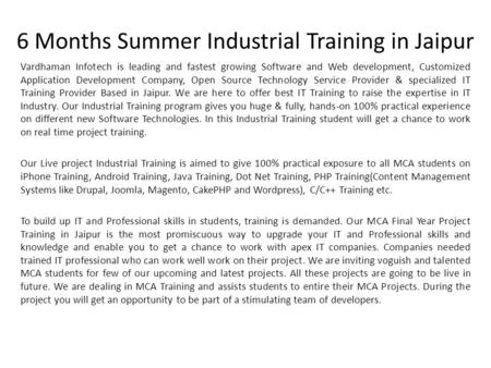 6 Months Summer Industrial Training in Jaipur Vardhaman Infotech is leading and fastest growing Software and Web development, Customized Application Development.