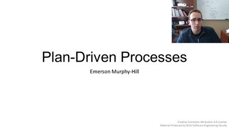 Plan-Driven Processes Emerson Murphy-Hill. The Planning Spectrum 2 Source: Barry Boehm “Get Ready For Agile Methods, With Care,” IEEE Computer, Jan 2002.
