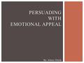 Persuading with Emotional Appeal