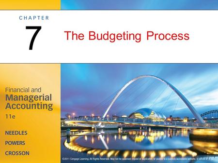 The Budgeting Process 7. OBJECTIVE 1: Define budgeting, and explain budget basics.