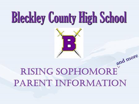 Bleckley County High School Rising Sophomore  Parent Information.