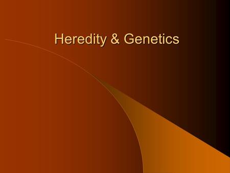 Heredity & Genetics.