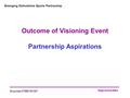 Vaga Associates Emerging Oxfordshire Sports Partnership Enquiries 07989 351047 Outcome of Visioning Event Partnership Aspirations.