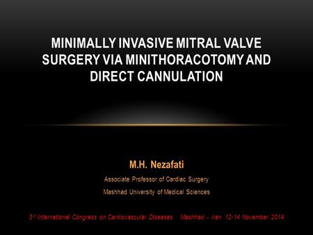 M.H. Nezafati Associate Professor of Cardiac Surgery
