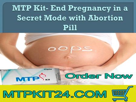  Mainly, two types of abortion pills are available for completing abortion like generic Mifepristone and Misoprostol. Generic Mifepristone is available.