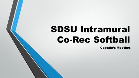 SDSU Intramural Co-Rec Softball Captain’s Meeting.