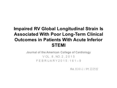 Impaired RV Global Longitudinal Strain Is Associated With Poor Long-Term Clinical Outcomes in Patients With Acute Inferior STEMI Journal of the American.