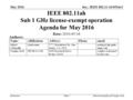 Doc.: IEEE 802.11-16/0516r3 Submission May 2016 Alfred Asterjadhi and Yongho SeokSlide 1 IEEE 802.11ah Sub 1 GHz license-exempt operation Agenda for May.