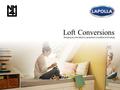 Loft Conversions Bringing you the latest in sprayfoam insulation technology.
