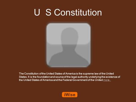 U S Constitution The Constitution of the United States of America is the supreme law of the United States. It is the foundation and source of the legal.