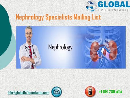 Nephrology Specialists Mailing List +1-816-286-4114.
