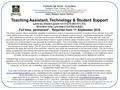 Teaching Assistant, Technology & Student Support Level 2a, Grade 4 (point 13-17) £15,941-£17,372. Term time only ( pro-rata £13,418-£14,622 ) Full time,