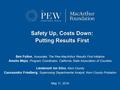 Safety Up, Costs Down: Putting Results First Ben Fulton, Associate, The Pew-MacArthur Results First Initiative Amalia Mejia, Program Coordinator, California.