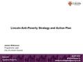 Lincoln Anti-Poverty Strategy and Action Plan James Wilkinson Programme Lead City of Lincoln Council Lincoln Against Poverty