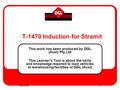 7/9/20161 T-1470 Induction for Stramit This work has been produced by DGL (Aust) Pty Ltd This Learner’s Tool is about the skills and knowledge required.