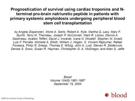Prognostication of survival using cardiac troponins and N- terminal pro-brain natriuretic peptide in patients with primary systemic amyloidosis undergoing.
