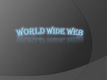  World wide web is a set of protocols that allows you to access any document on the net through the naming system based on URLs. www also specifies the.