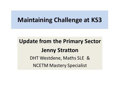 Maintaining Challenge at KS3