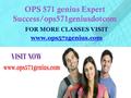 OPS 571 genius Expert Success/ops571geniusdotcom FOR MORE CLASSES VISIT www.ops571genius.com.