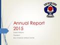 Annual Report 2015 Dallas Williams President Bay of Islands Netball Centre.