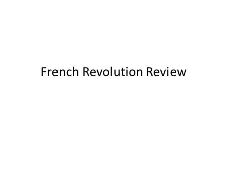 French Revolution Review. Did not pay taxes 1 st Estate = Clergy 10% of land.