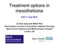 Treatment options in mesothelioma