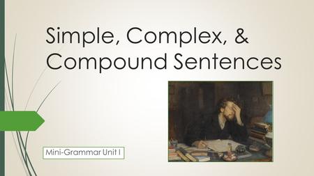 Simple, Complex, & Compound Sentences