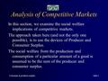 Consumer & producer surplusslide 1 Analysis of Competitive Markets In this section, we examine the social welfare implications of competitive markets.