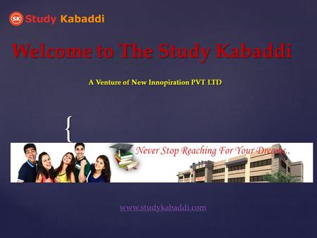{ Welcome to The Study Kabaddi A Venture of New Innopiration PVT LTD www.studykabaddi.com.